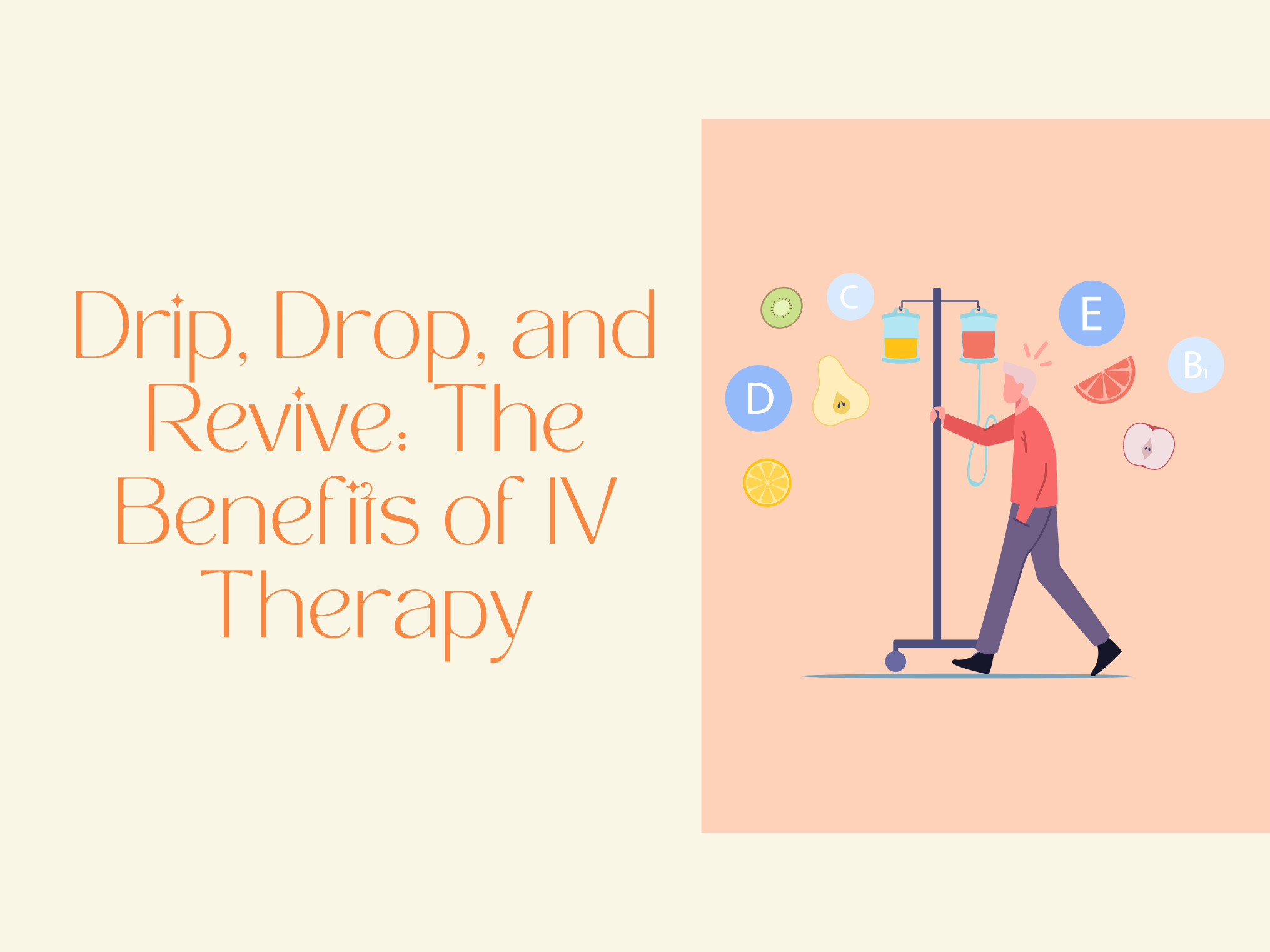 Drip, Drop, and Revive: The Benefits of IV Therapy