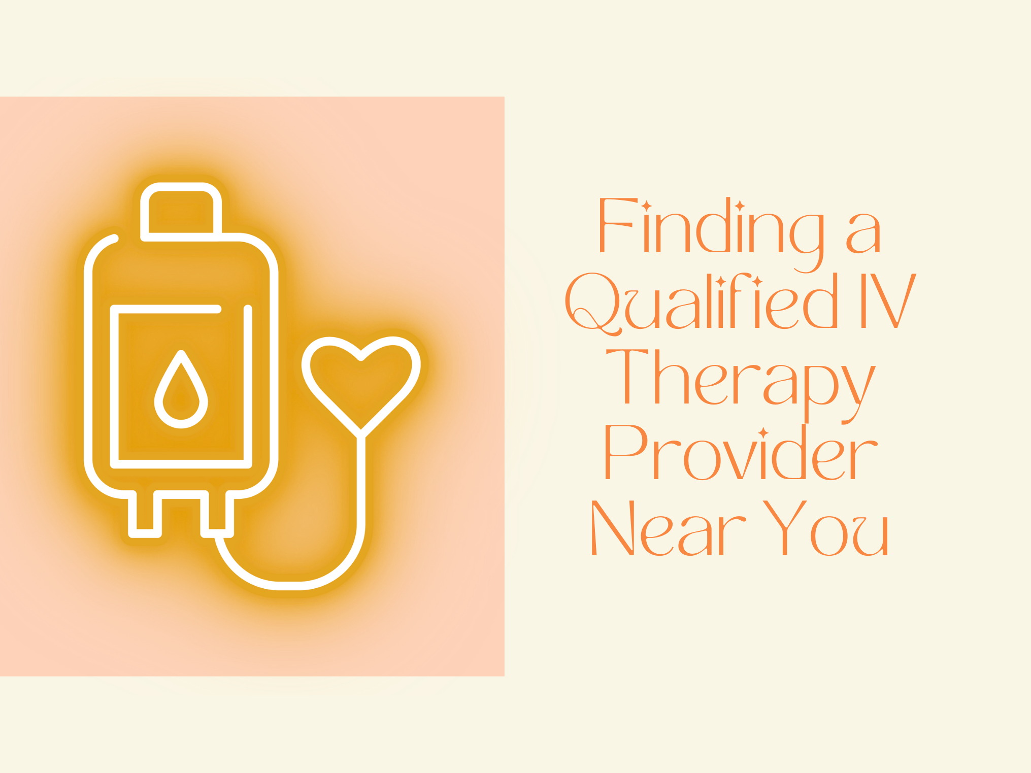 Finding a Qualified IV Therapy Provider Near You