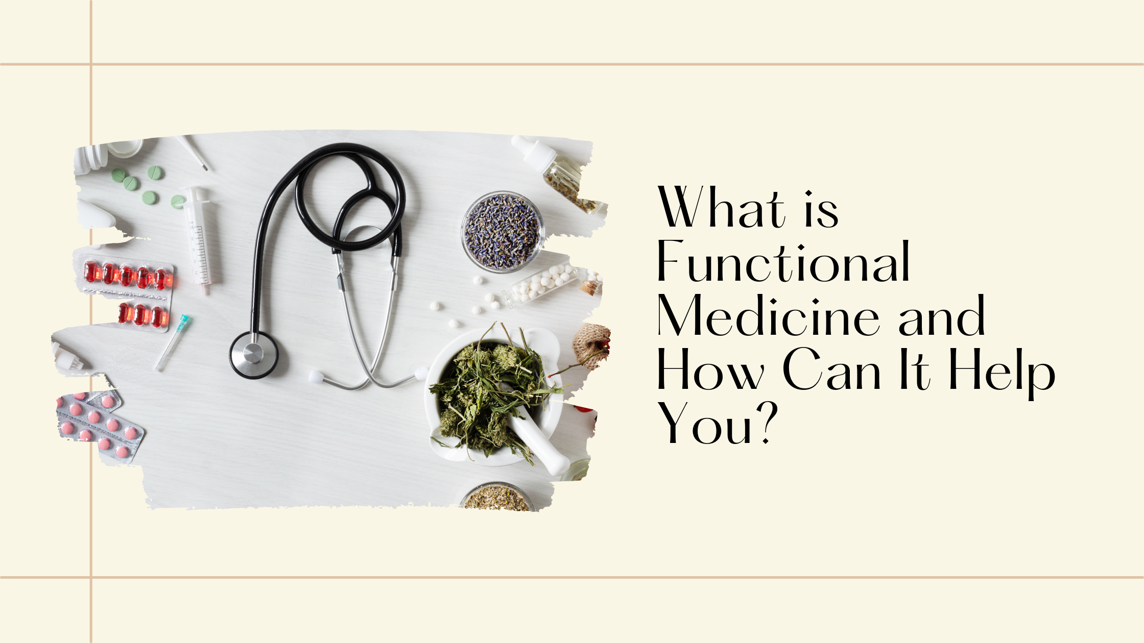 What is Functional Medicine and How Can It Help You?