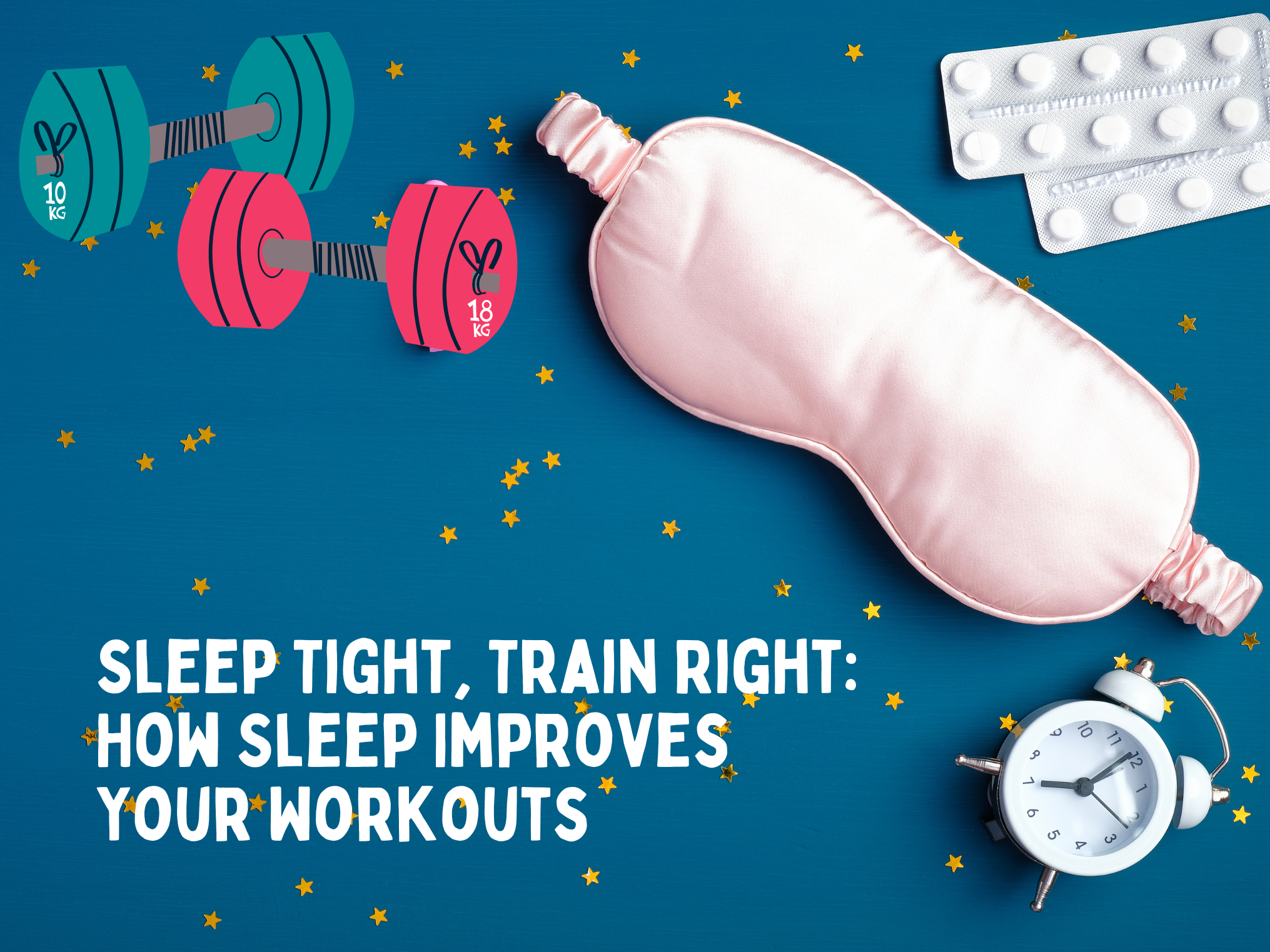 Sleep Tight, Train Right: How Sleep Improves Your Workouts