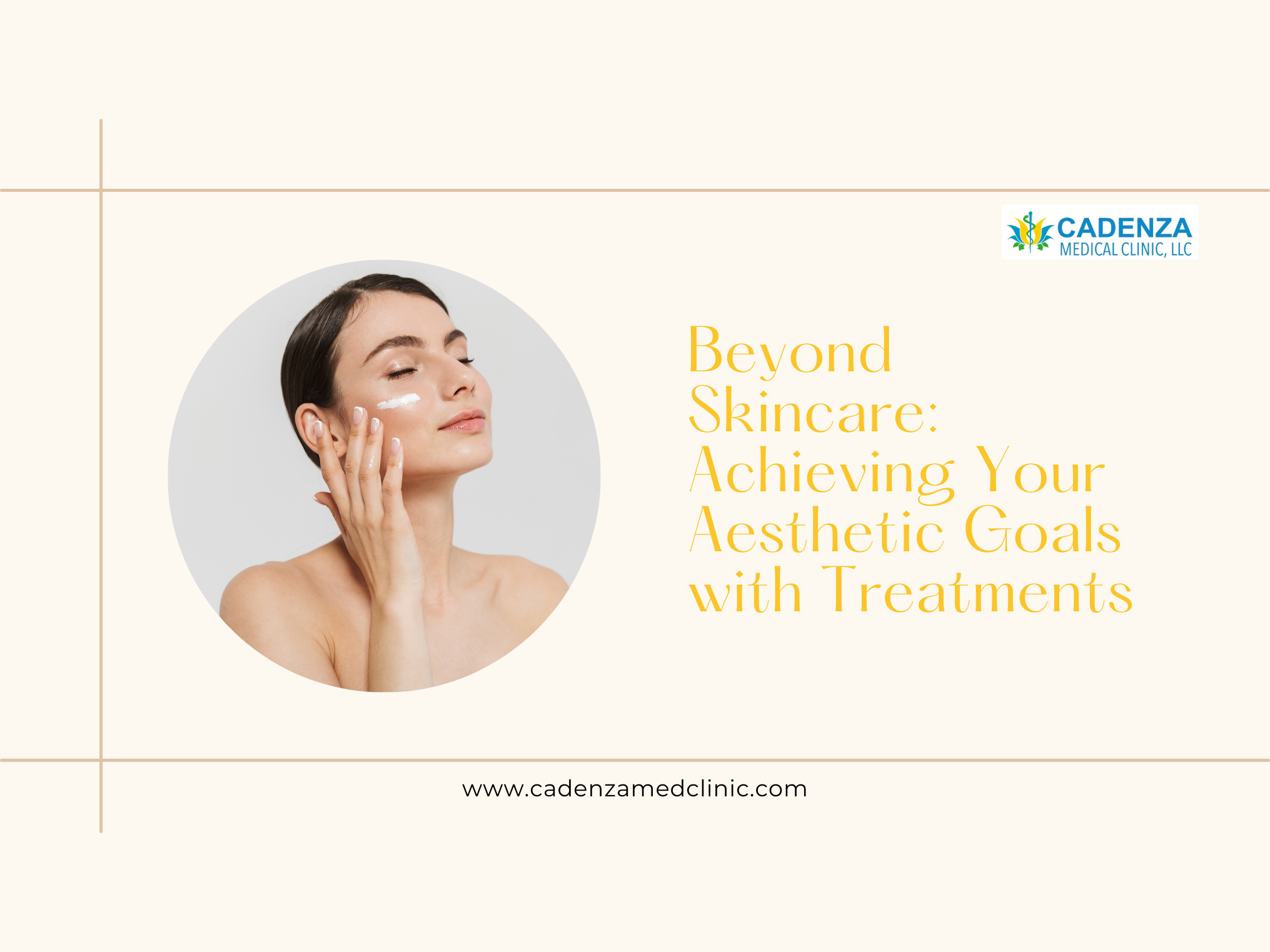Beyond Skincare: Achieving Your Aesthetic Goals with Treatments